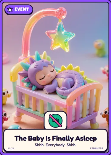 The Baby Is Finally Asleep: Shhh. Everybody. Shhh. Nobody needs Noisy on this Challenge.